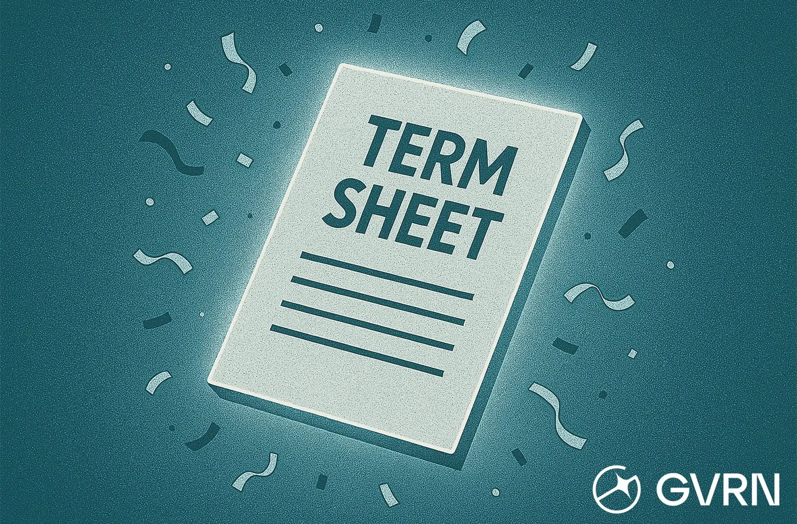 What Is a Term Sheet? A Complete Startup Founder’s Guide